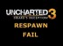 Uncharted 3 - Respawn Fail