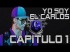 Yo soy el Carlos | Capitulo 1 | La propuesta