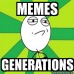 Memes Generartions